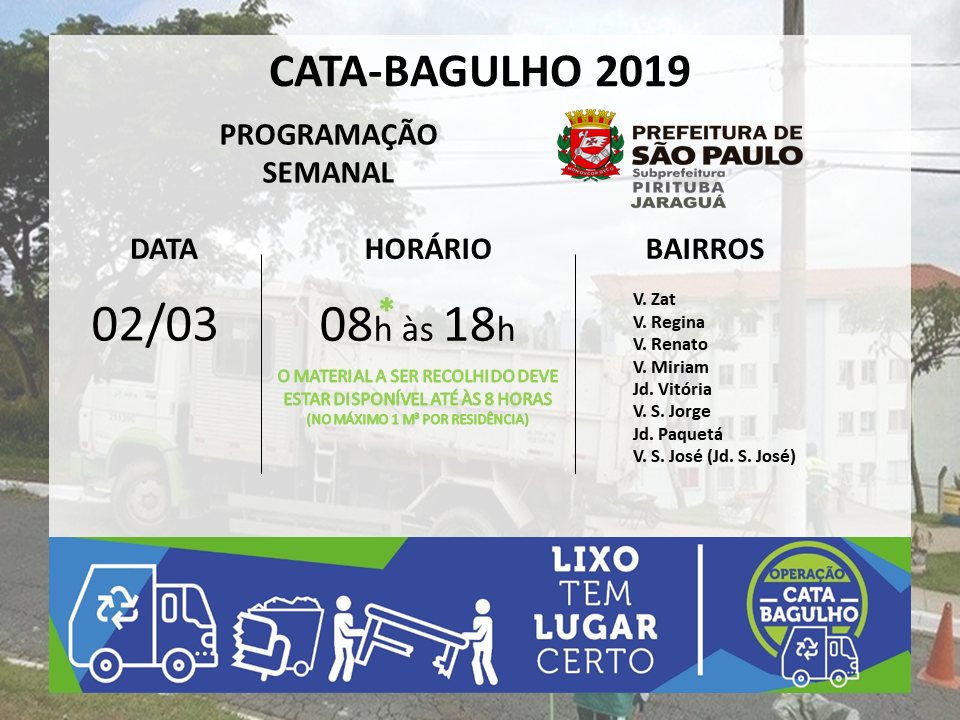 Cartaz anunciando o o serviço de cata-bagulho, no próximo sábado 2 de março, nos bairros Vila Zat, Regina, Renato, Miriam, Vitória, São Jorge, Jd Paquetá, São José (Jd. São José).